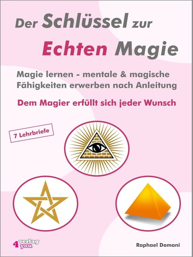  Der Schl&uuml;ssel zur Echten Magie(Kobo/電子書)