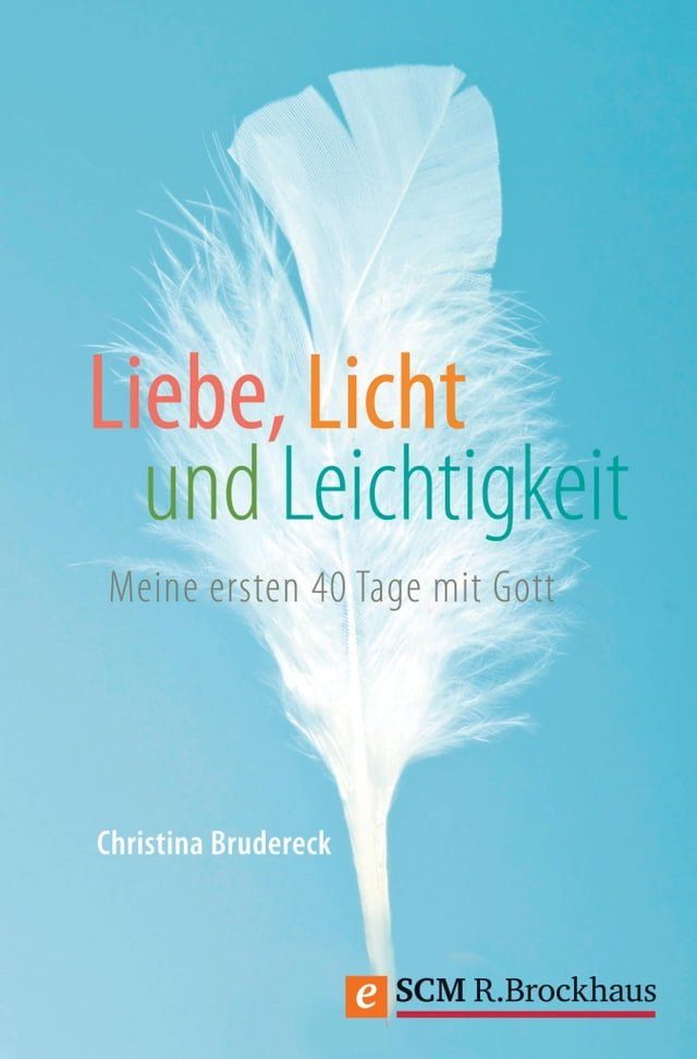  Liebe, Licht und Leichtigkeit(Kobo/電子書)