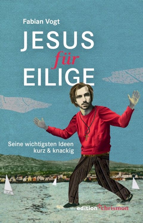 Jesus f&uuml;r Eilige(Kobo/電子書)