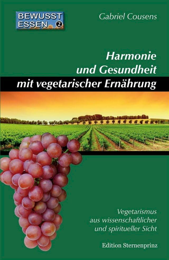  Harmonie und Gesundheit mit vegetarischer Ern&auml;hrung(Kobo/電子書)