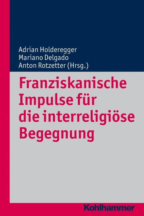 Franziskanische Impulse f&uuml;r die interreligi&ouml;se Begegnung(Kobo/電子書)