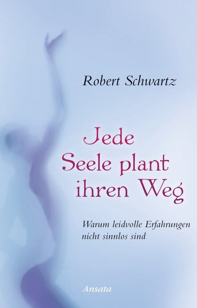  Jede Seele plant ihren Weg(Kobo/電子書)