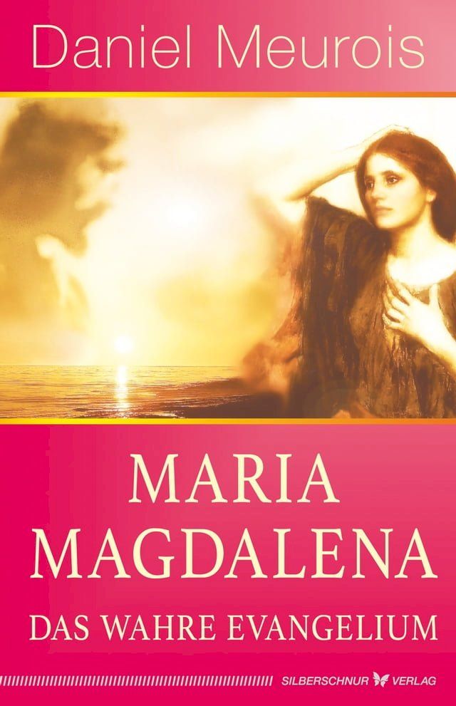  Maria Magdalena – das wahre Evangelium(Kobo/電子書)