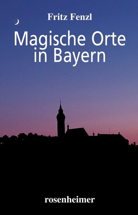 Magische Orte in Bayern(Kobo/電子書)