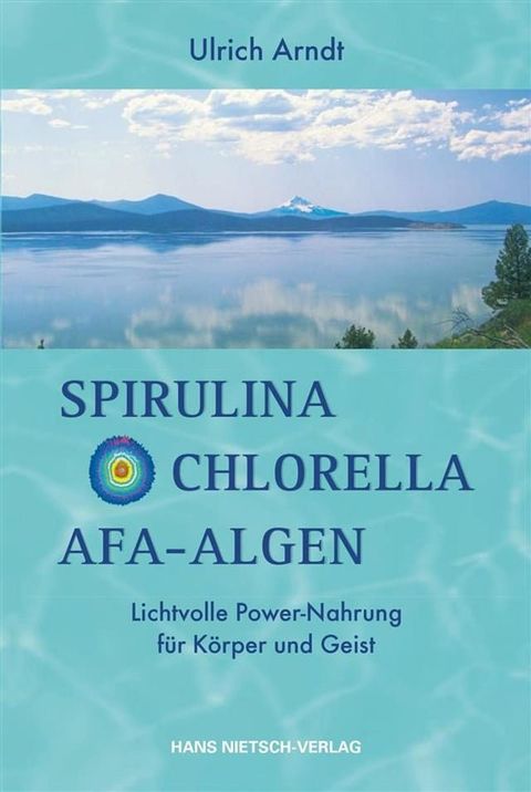 Spirulina,Chlorella,Afa-Algen(Kobo/電子書)