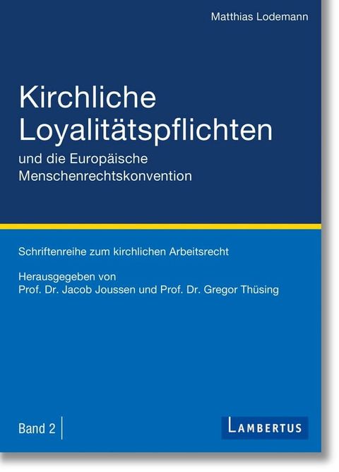 Kirchliche Loyalit&auml;tspflichten und die Europ&auml;ische Menschenrechtskonvention(Kobo/電子書)