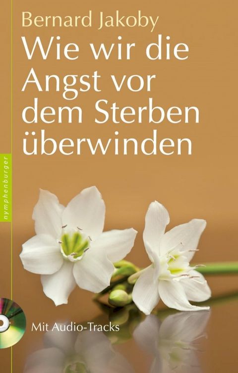 Wie wir die Angst vor dem Sterben überwinden(Kobo/電子書)