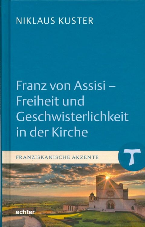 Franz von Assisi - Freiheit und Geschwisterlichkeit in der Kirche(Kobo/電子書)