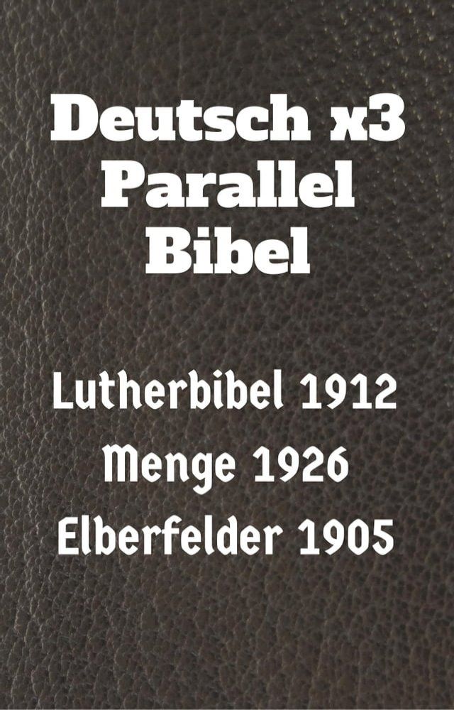  Deutsch x3 Parallel Bibel(Kobo/電子書)