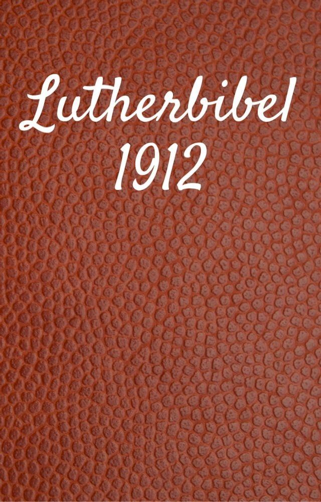  Lutherbibel 1912(Kobo/電子書)