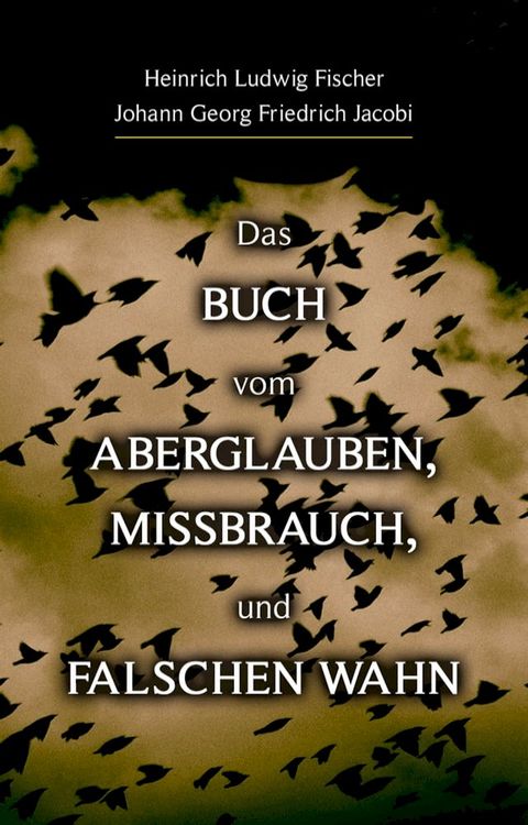 Das Buch vom Aberglauben, Missbrauch, und falschen Wahn(Kobo/電子書)