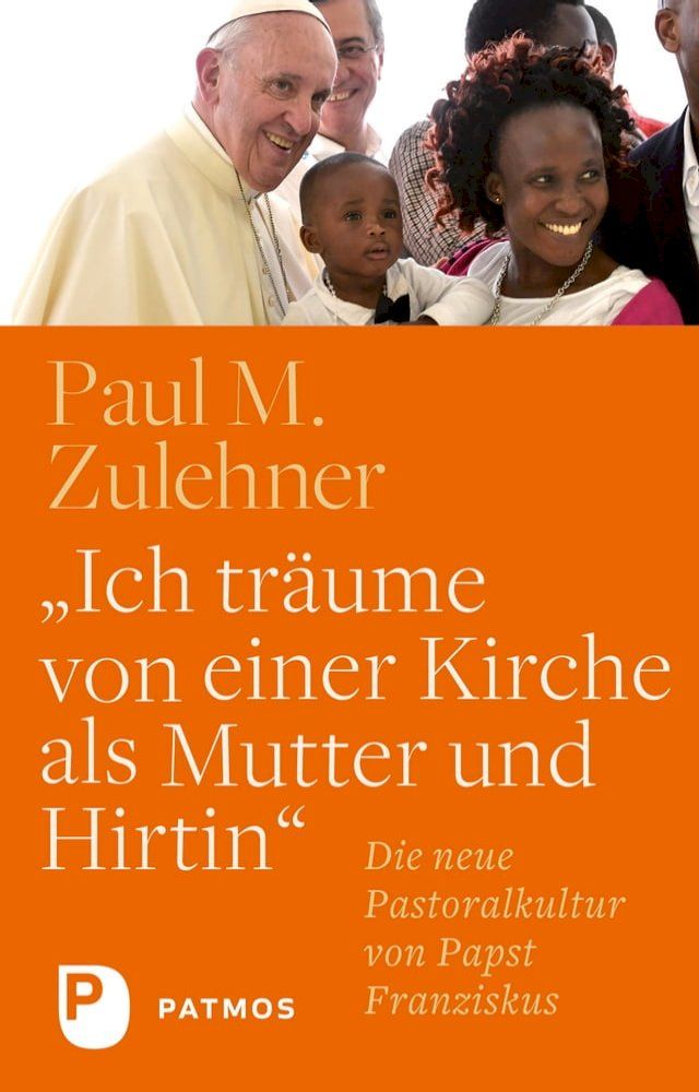  "Ich tr&auml;ume von einer Kirche als Mutter und Hirtin"(Kobo/電子書)