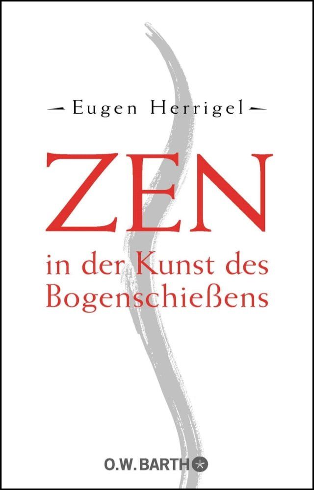  Zen in der Kunst des Bogenschie&szlig;ens(Kobo/電子書)