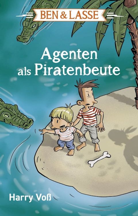 Ben und Lasse - Agenten als Piratenbeute(Kobo/電子書)