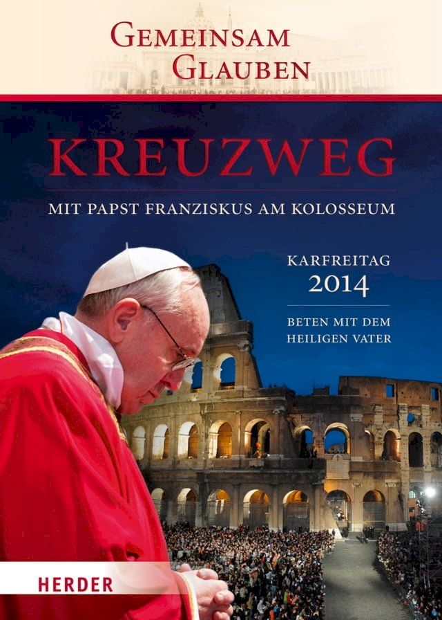  Kreuzweg mit Papst Franziskus am Kolosseum(Kobo/電子書)