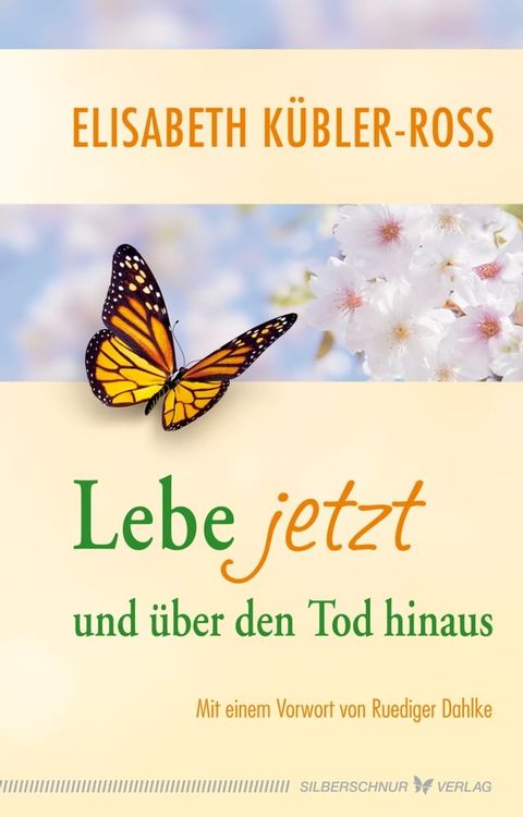 Lebe jetzt und &uuml;ber den Tod hinaus(Kobo/電子書)