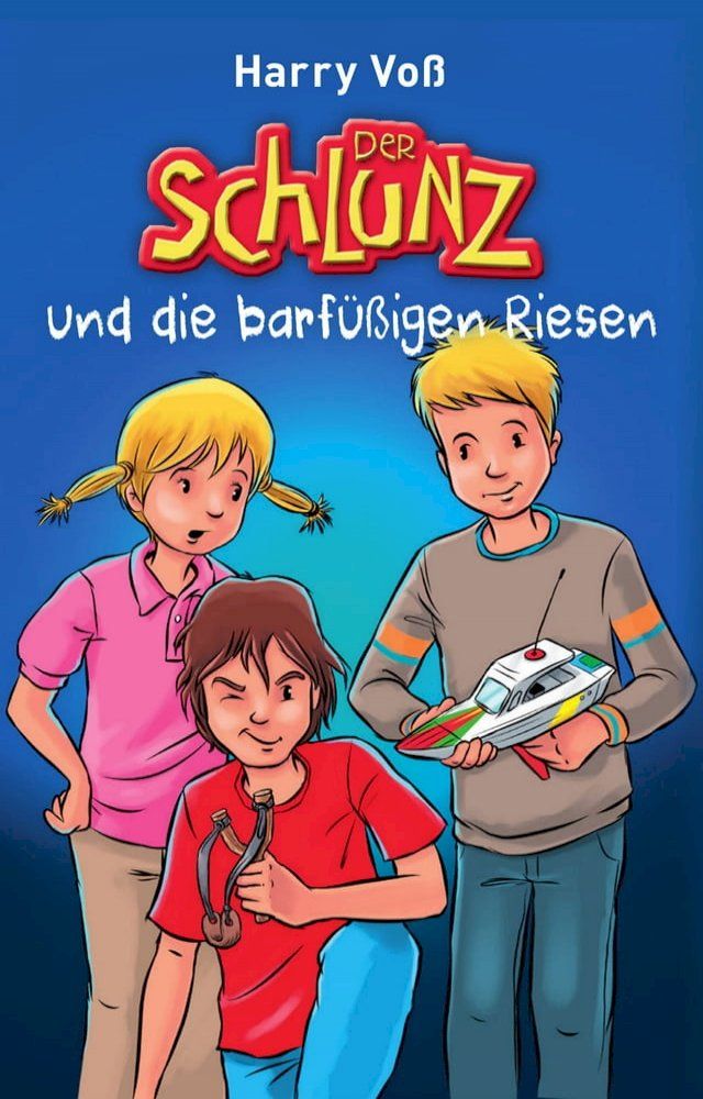  Der Schlunz und die barf&uuml;&szlig;igen Riesen(Kobo/電子書)