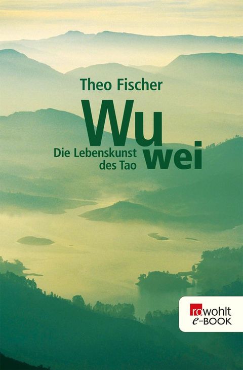 Wu wei: Die Lebenskunst des Tao(Kobo/電子書)