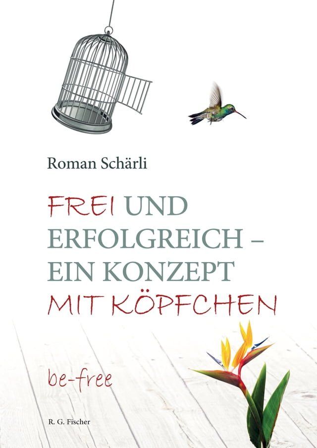  Frei und erfolgreich – ein Konzept mit Köpfchen(Kobo/電子書)