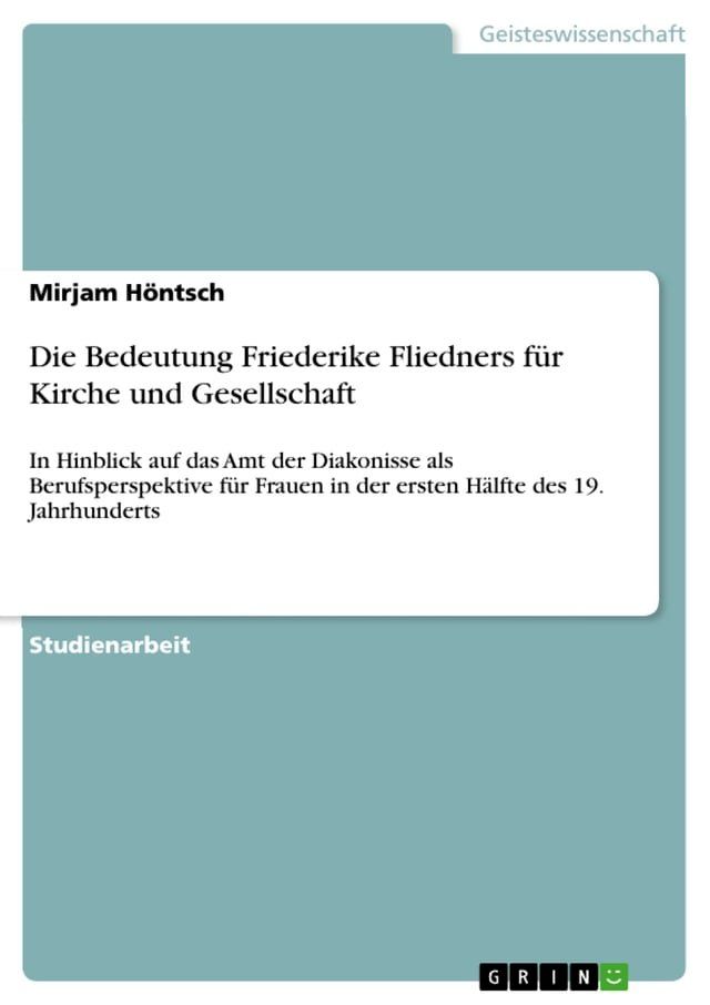  Die Bedeutung Friederike Fliedners für Kirche und Gesellschaft(Kobo/電子書)