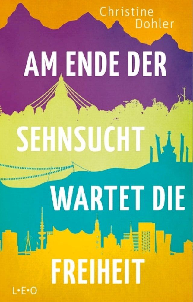  Am Ende der Sehnsucht wartet die Freiheit(Kobo/電子書)