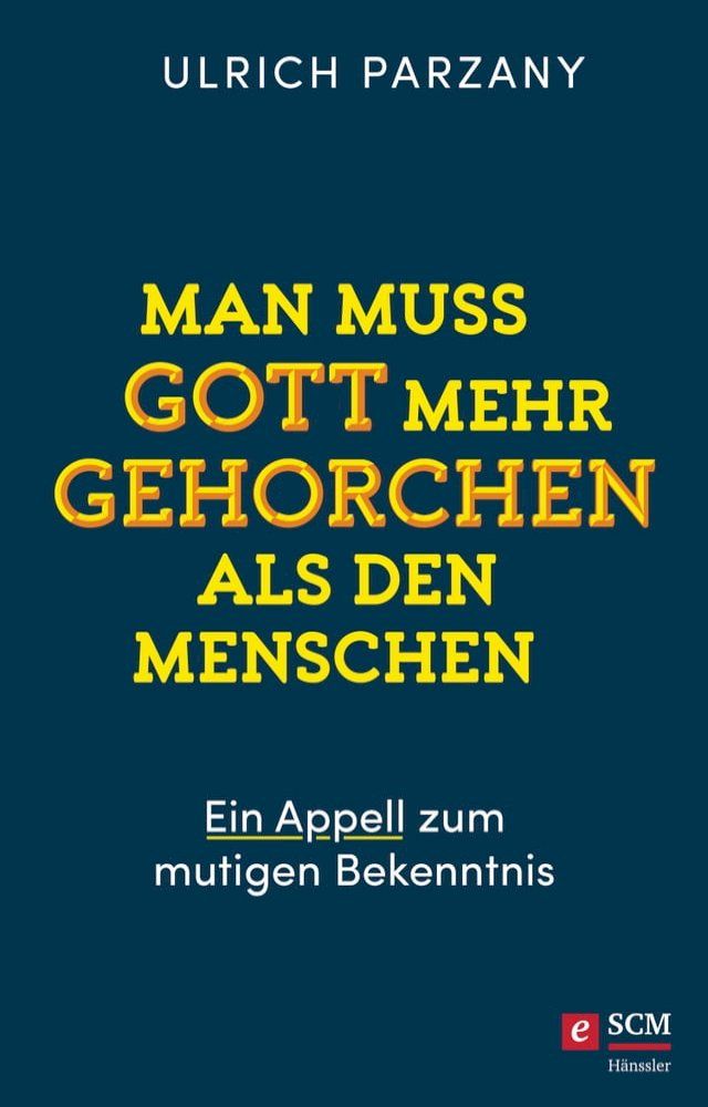  Man muss Gott mehr gehorchen als den Menschen. Ein Appell zum mutigen Bekenntnis(Kobo/電子書)