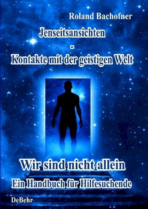 Jenseits - Ansichten - Kontakte mit der geistigen Welt(Kobo/電子書)