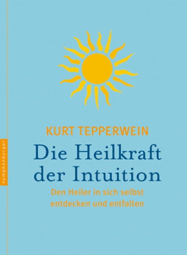  Die Heilkraft der Intuition(Kobo/電子書)