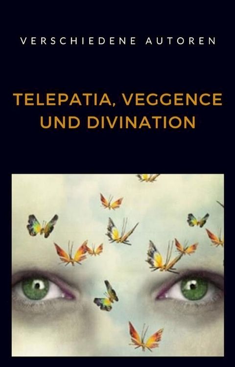 Telepatia, veggence und divination (&uuml;bersetzt)(Kobo/電子書)