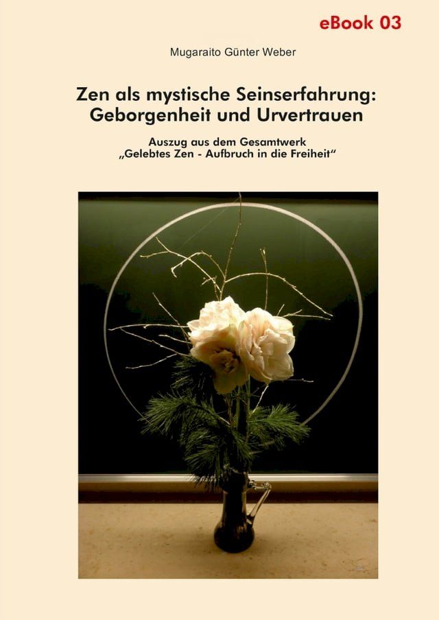  Zen als mystische Seinserfahrung: Geborgenheit und Urvertrauen(Kobo/電子書)