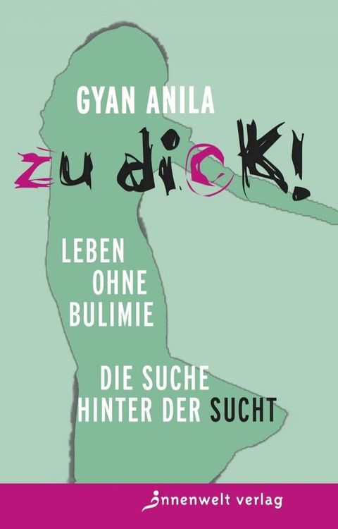 Zu dick! Leben ohne Bulimie(Kobo/電子書)