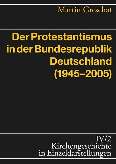 Der Protestantismus in der Bundesrepublik Deutschland (1945-2005)(Kobo/電子書)