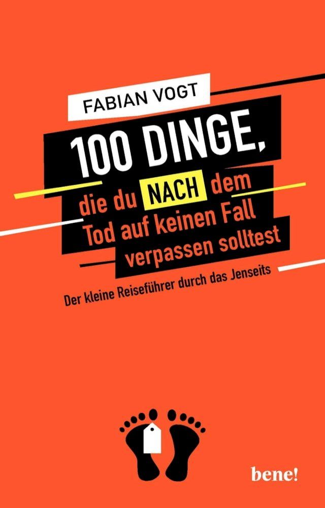  100 Dinge, die du NACH dem Tod auf keinen Fall verpassen solltest(Kobo/電子書)