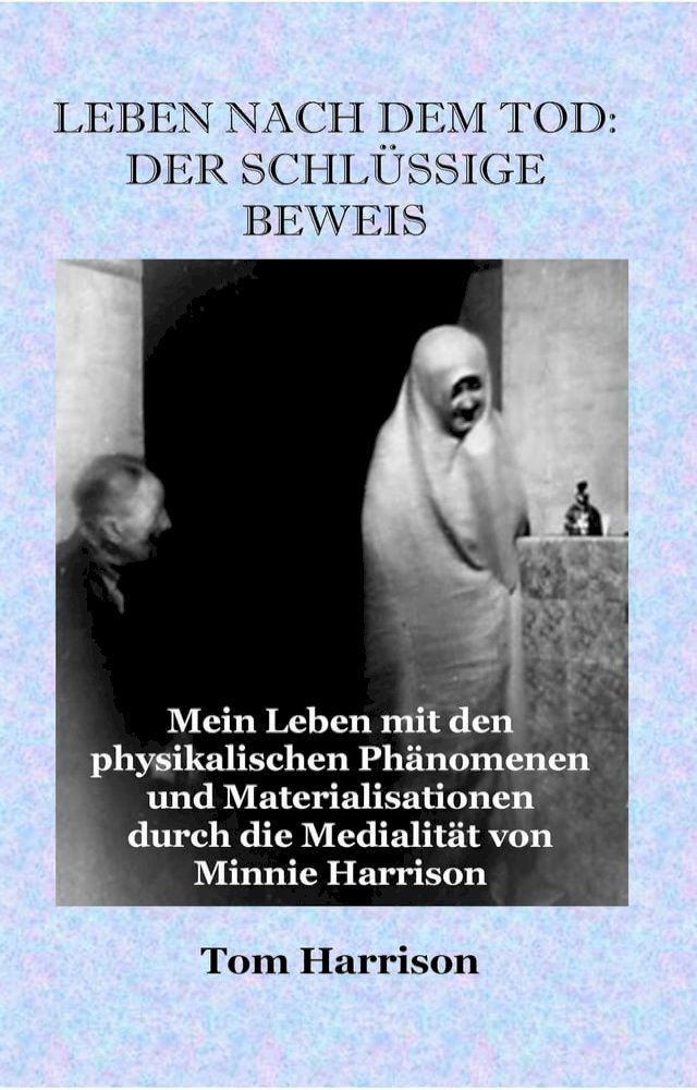  Leben nach dem Tod: Der Schlussige Beweis(Kobo/電子書)