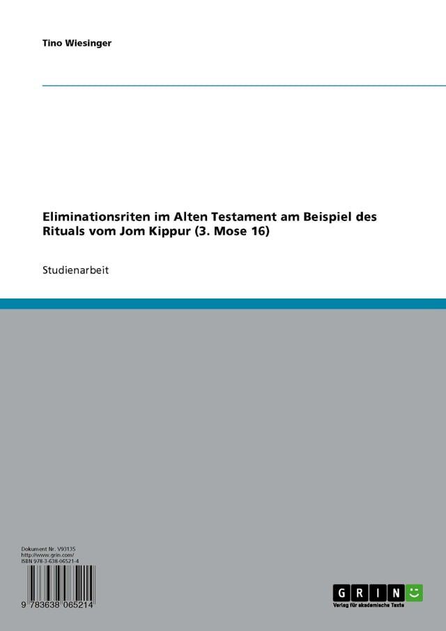  Eliminationsriten im Alten Testament am Beispiel des Rituals vom Jom Kippur (3. Mose 16)(Kobo/電子書)