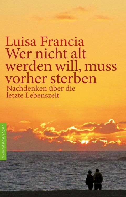 Wer nicht alt werden will, muss vorher sterben(Kobo/電子書)