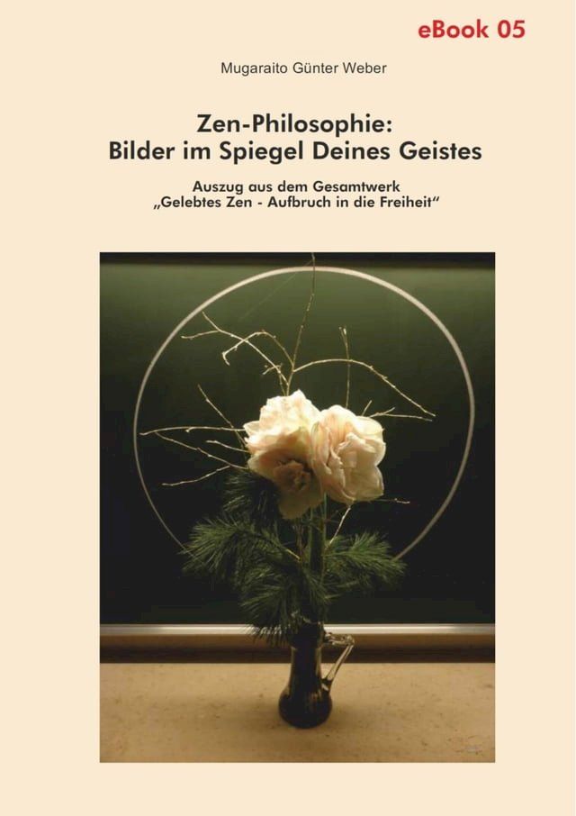  Zen-Philosophie: Bilder im Spiegel deines Geistes(Kobo/電子書)