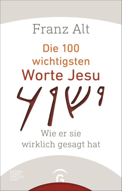 Die 100 wichtigsten Worte Jesu(Kobo/電子書)