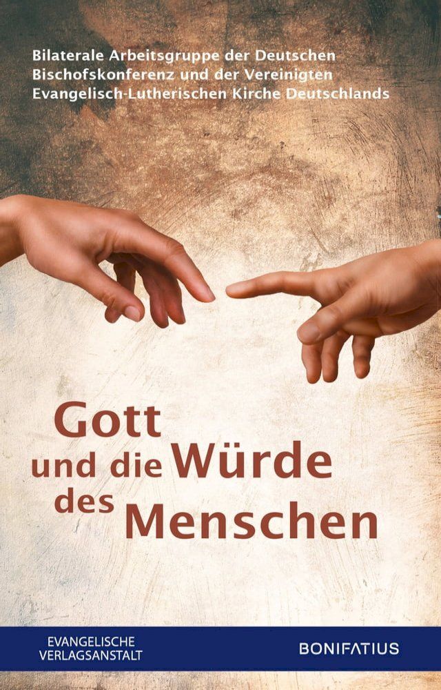  Gott und die W&uuml;rde des Menschen(Kobo/電子書)