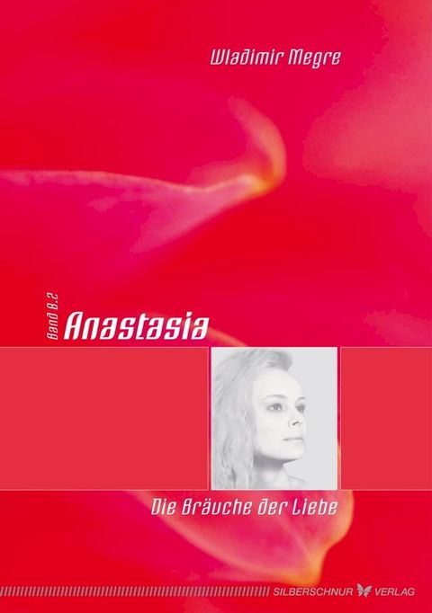 Anastasia - Die Br&auml;uche der Liebe(Kobo/電子書)