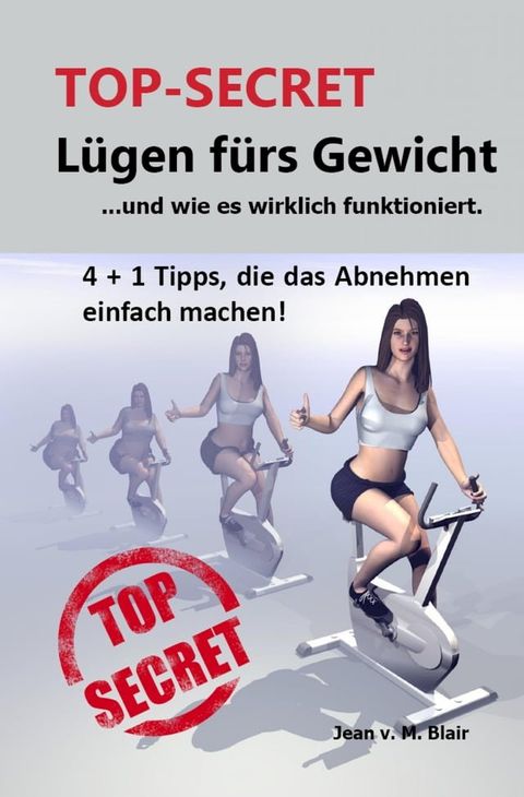 TOP SECRET: Lügen fürs Gewicht(Kobo/電子書)