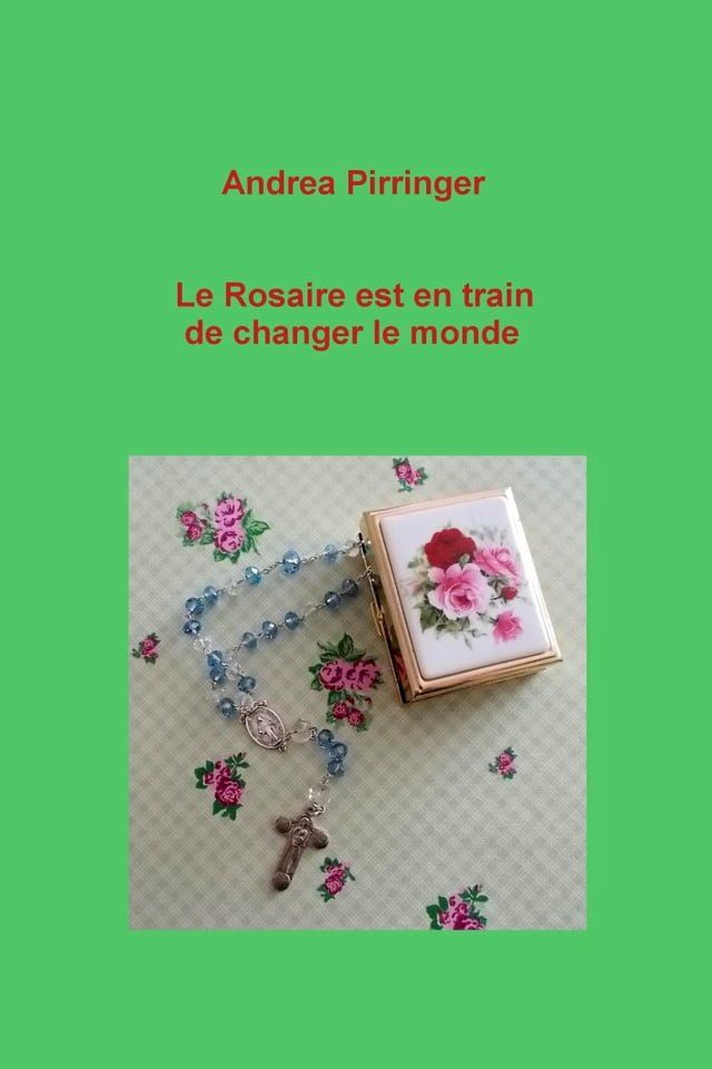  Le Rosaire est en train de changer le monde(Kobo/電子書)