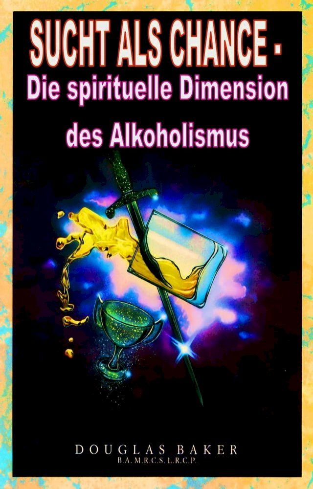  Sucht als Chance – Die spirituelle Dimension des Alkoholismus(Kobo/電子書)