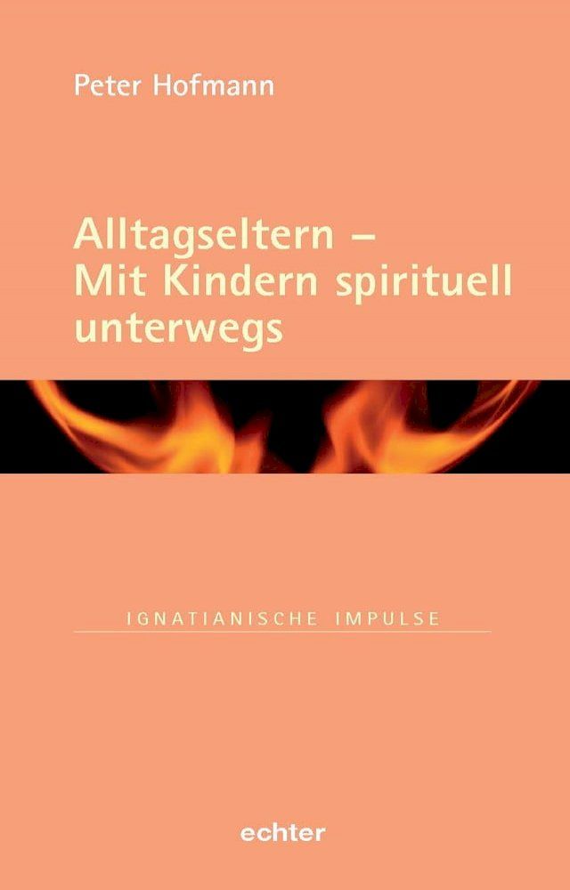  Alltagseltern - Mit Kindern spirituell unterwegs(Kobo/電子書)