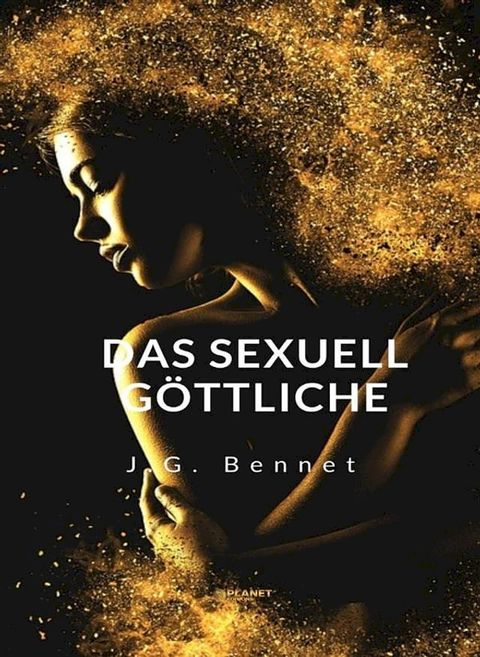 Das sexuell g&ouml;ttliche (&uuml;bersetzt)(Kobo/電子書)