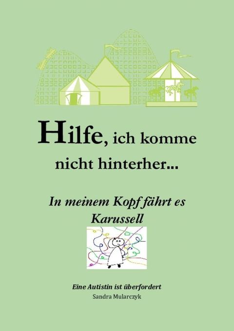 Hilfe, ich komme nicht hinterher- In meinem Kopf fährt es Karussell(Kobo/電子書)