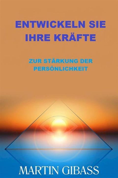 Entwickeln sie ihre Kr&auml;fte (&Uuml;bersetzt)(Kobo/電子書)