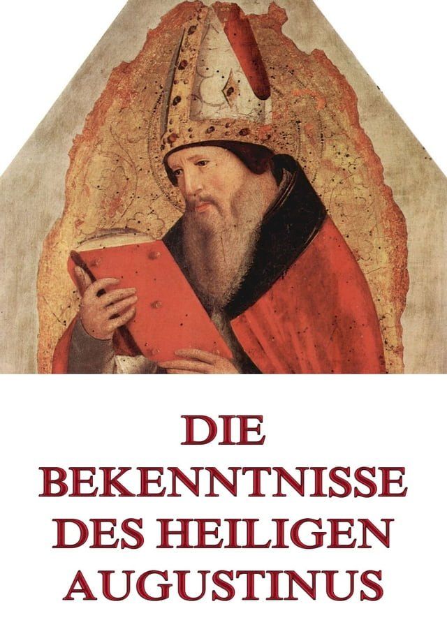  Die Bekenntnisse des Heiligen Augustinus(Kobo/電子書)