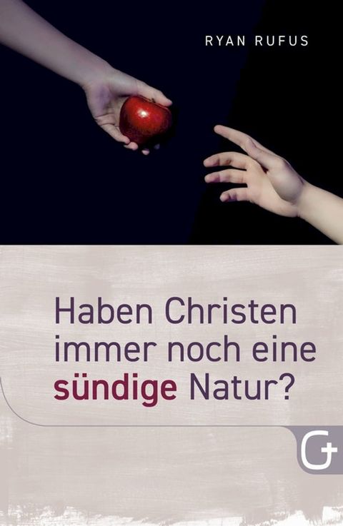 Haben Christen immer noch eine s&uuml;ndige Natur?(Kobo/電子書)