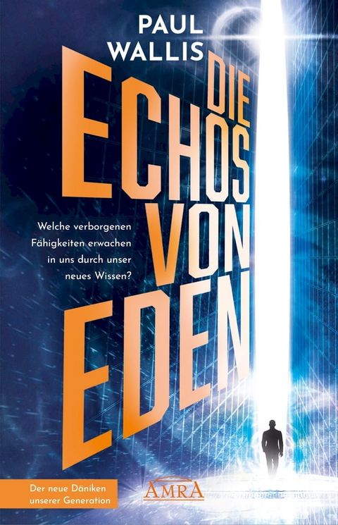 DIE ECHOS VON EDEN. Empfohlen von Erich von D&auml;niken(Kobo/電子書)